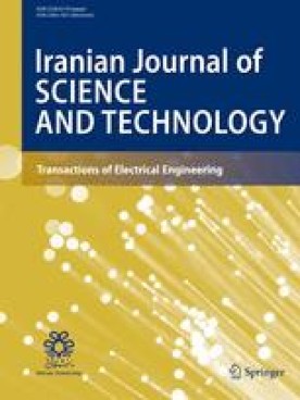 IRANIAN JOURNAL OF SCIENCE AND TECHNOLOGY-TRANSACTIONS OF ELECTRICAL ENGINEERING