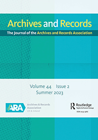 ARCHIVES AND RECORDS-THE JOURNAL OF THE ARCHIVES AND RECORDS ASSOCIATION