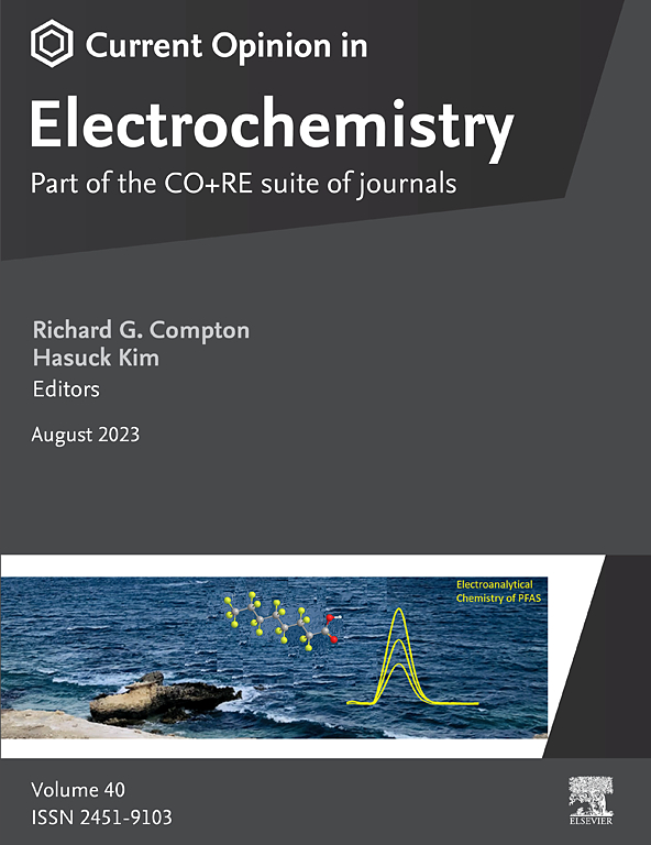 CURRENT OPINION IN ELECTROCHEMISTRY