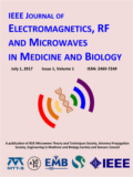 IEEE Journal of Electromagnetics, RF and Microwaves in Medicine and Biology