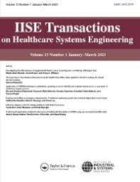 IISE Transactions on Healthcare Systems Engineering