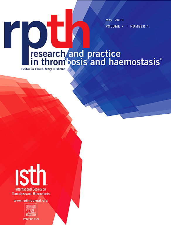 RESEARCH AND PRACTICE IN THROMBOSIS AND HAEMOSTASIS