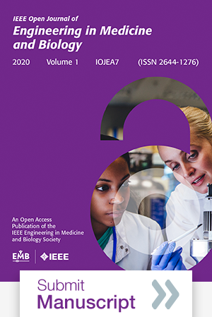 IEEE Open Journal of Engineering in Medicine and Biology